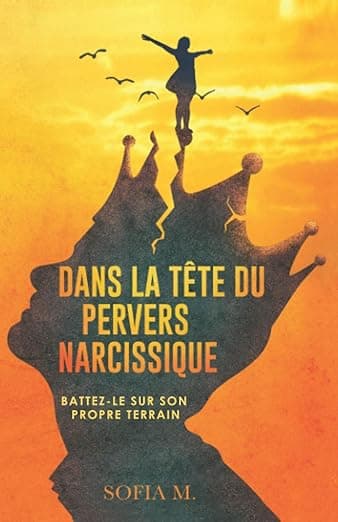 Dans la tête du pervers narcissique