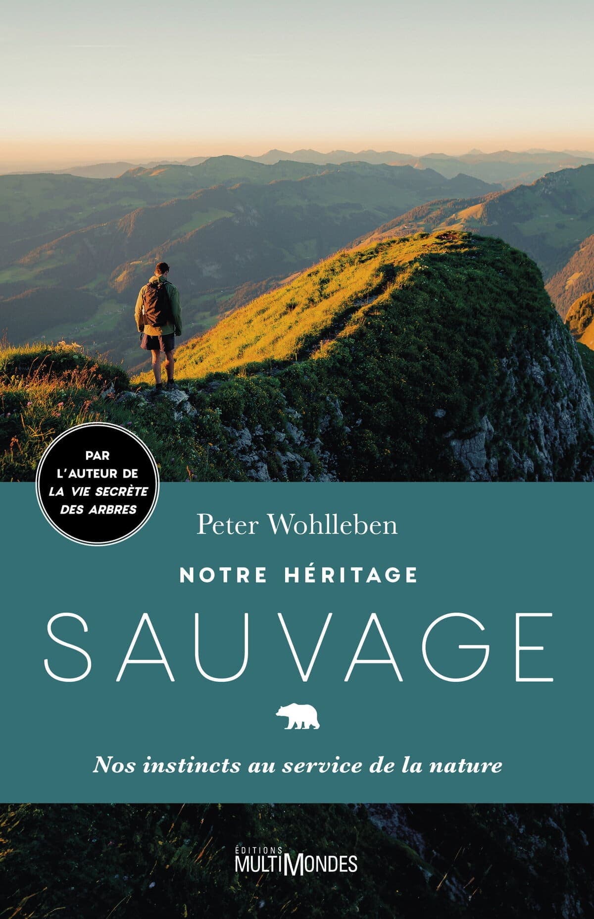 Peter Wohlleben publie «Notre héritage sauvage», un essai à lire absolument, publié aux Éditions MultiMondes.