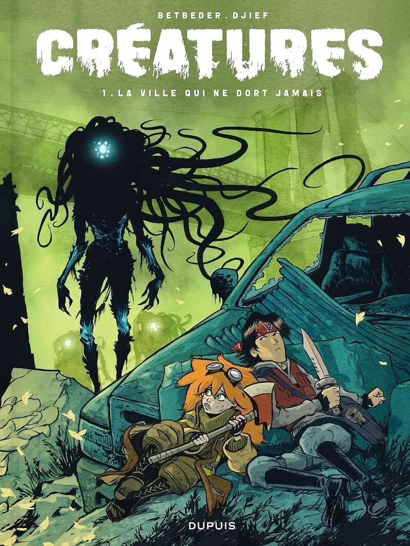 CREATURES 1
   ,[object Object],
    Djief Bergeron
   ,[object Object],
    Stephane Betbeder
   ,[object Object],
    Éditions Dupuis