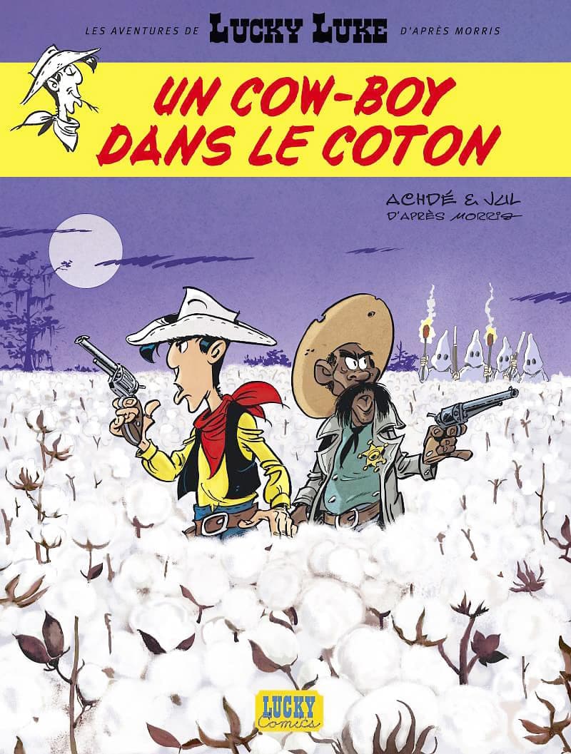 <b><i>UN COW-BOY DANS LE COTON</i></b><br/>
Jul, Achdé<br/>
Éditions Lucky Comics