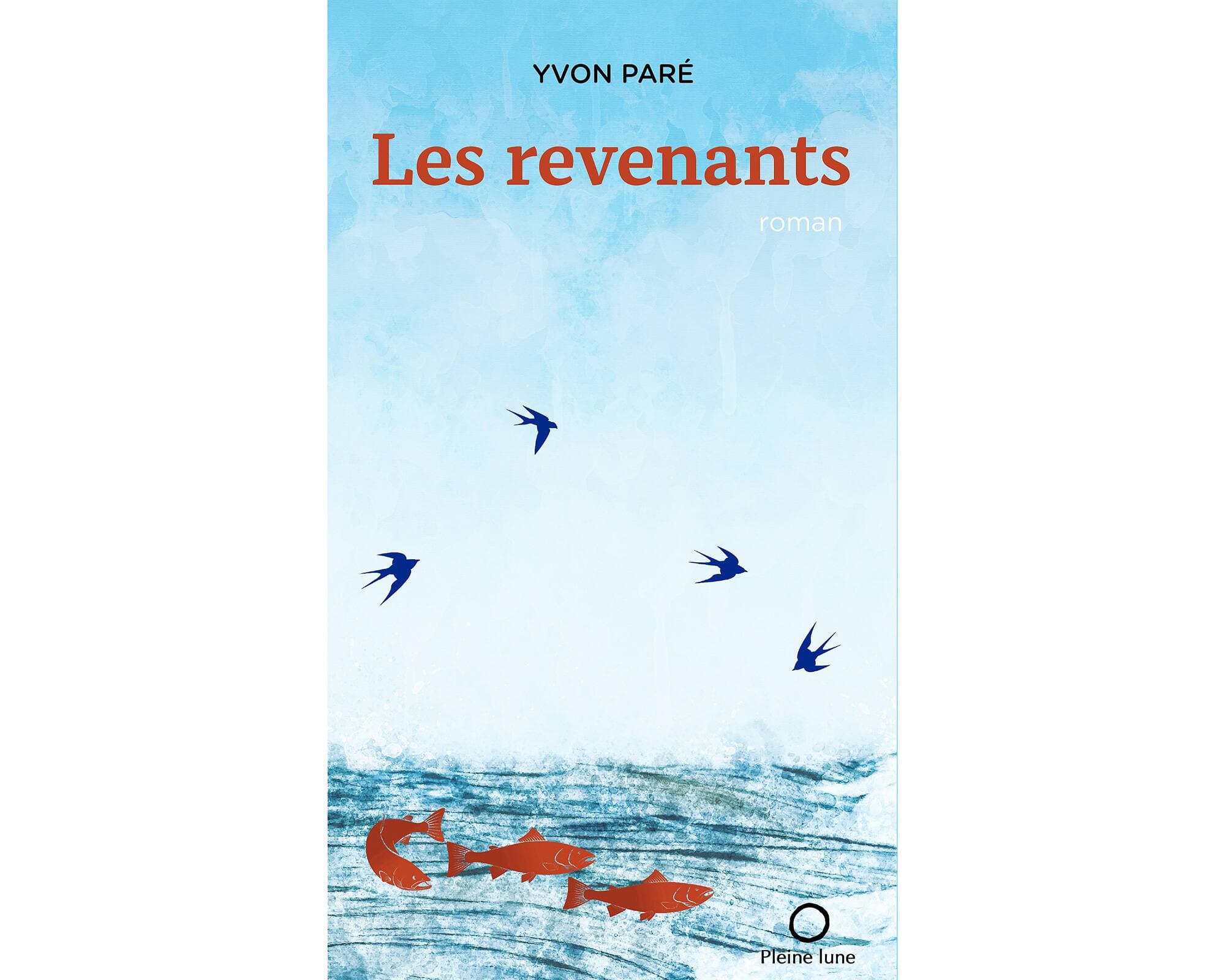 <b><i>Les revenants</i></b><br>
Yvon Paré<br>
Pleine lune<br>
216 pages<br>
2021